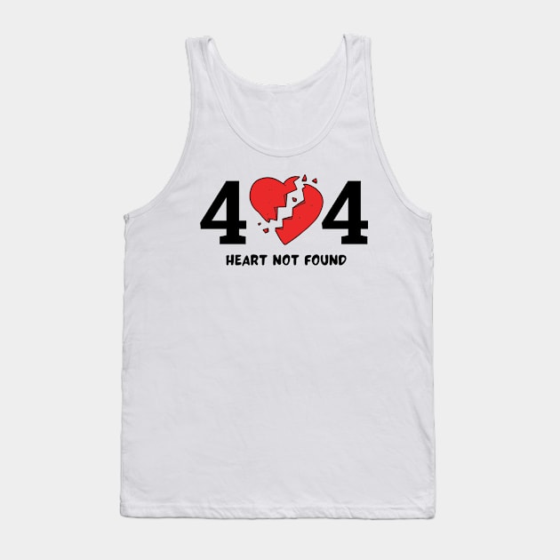 404 Heart Not Found Tank Top by Creativity Haven